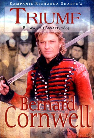 Triumf. Bitwa pod Assaye, 1803 - Bernard Cornwell [KSIĄŻKA]