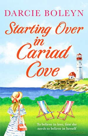Starting Over in Cariad Cove: A gorgeous romance to make you smile: 2 (Cariad Cove Village) - Darcie Boleyn [KSIĄŻKA]