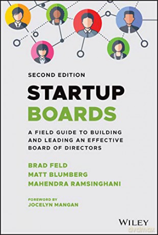 Startup Boards: A Field Guide to Building and Leading an Effective Board of Directors - Brad Feld [KSIĄŻKA]