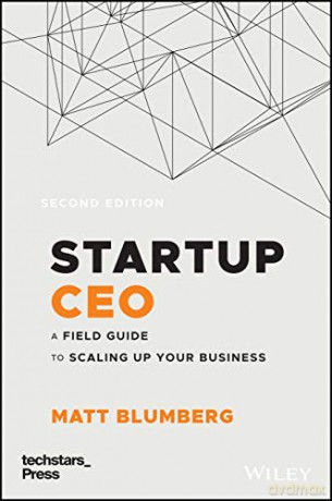 Startup CEO: A Field Guide to Scaling Up Your Business (Techstars) - Matt Blumberg [KSIĄŻKA]