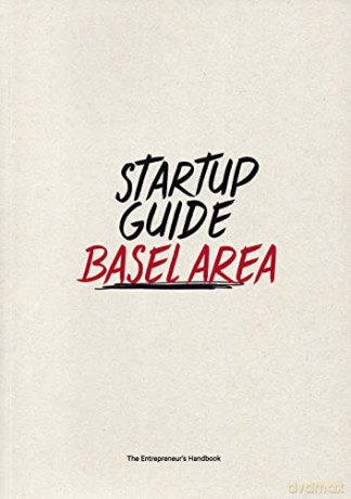 Startup Guide Basel Area (Startup Guides) - Startup Guide [KSIĄŻKA]