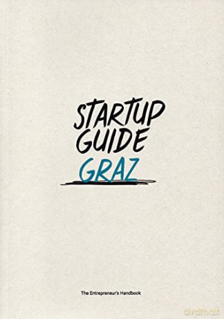 Startup Guide Graz - Startup Guide [KSIĄŻKA]