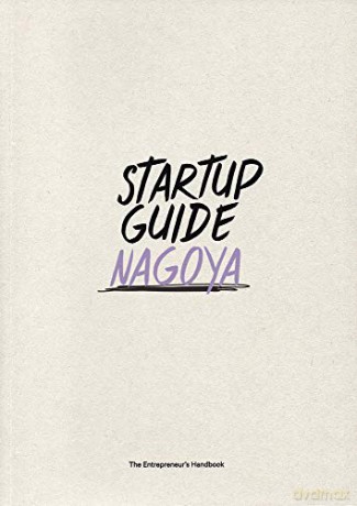 Startup Guide Nagoya - Startup Guide [KSIĄŻKA]