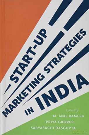 Start-up Marketing Strategies in India - M. Anil Ramesh [KSIĄŻKA]