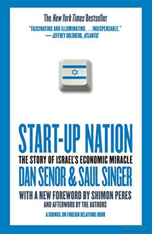 Start-Up Nation: The Story of Israel's Economic Miracle - Dan Senor [KSIĄŻKA]