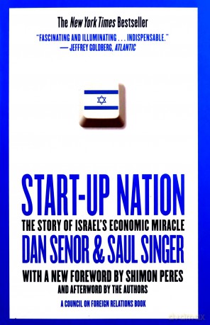 Start-Up Nation: The Story of Israel's Economic Miracle - Dan Senor [KSIĄŻKA]