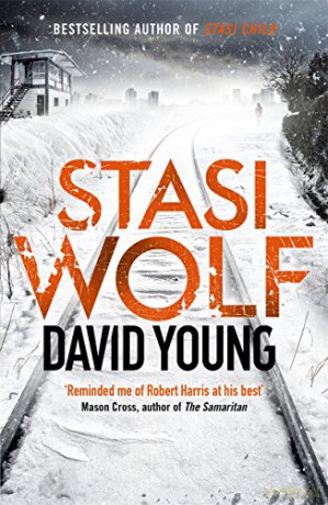 Stasi Wolf: A Gripping New Thriller for Fans of Child 44: 2 (The Oberleutnant Karin Müller series) - David Young [KSIĄŻKA]