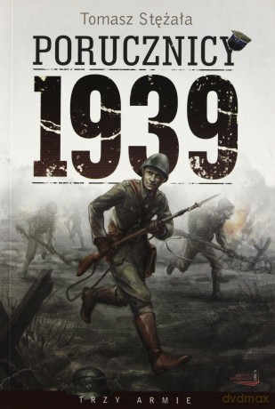 Porucznicy 1939 (dodruk 2011) - Tomasz Stężała [KSIĄŻKA]