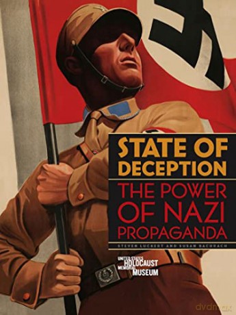 State of Deception: The Power of Nazi Propaganda - Susan Bachrach [KSIĄŻKA]