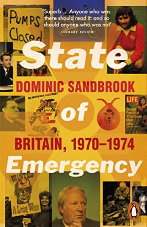 State of Emergency: Britain, 1970-1974 - Dominic Sandbrook [KSIĄŻKA]