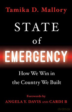 State of Emergency: How We Win in the Country We Built - Tamika D. Mallory [KSIĄŻKA]