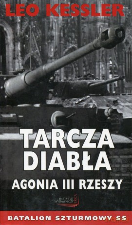 Tarcza diabła. Agonia III Rzeszy - Leo Kessler [KSIĄŻKA]