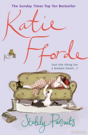Stately Pursuits: From the #1 bestselling author of uplifting feel-good fiction - Katie Fforde [KSIĄŻKA]