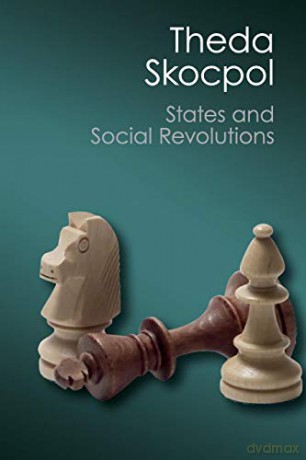 States and Social Revolutions: A Comparative Analysis of France, Russia, and China (Canto Classics) - Theda Skocpol [KSIĄŻKA]