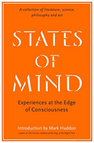States of Mind: Experiences at the Edge of Consciousness - An Anthology (Wellcome Collection) - Wellcome Collection [KSIĄŻKA]
