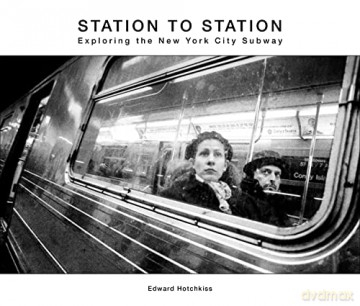 Station to Station: Exploring the New York City Subway - Lawrence Weschler [KSIĄŻKA]