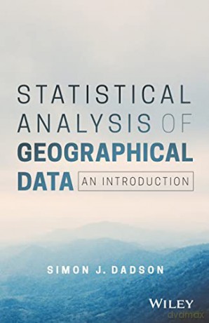 Statistical Analysis of Geographical Data: An Introduction - Simon James Dadson [KSIĄŻKA]