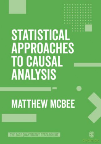 Statistical Approaches to Causal Analysis (The SAGE Quantitative Research Kit) - Matthew McBee [KSIĄŻKA]