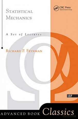Statistical Mechanics: A Set Of Lectures (Advanced Books Classics) (Frontiers in Physics) - Richard Feynman [KSIĄŻKA]