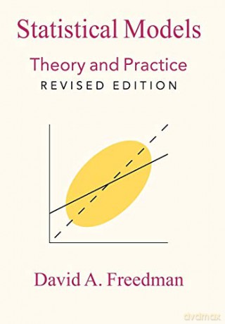 Statistical Models: Theory And Practice - David A. Freedman [KSIĄŻKA]