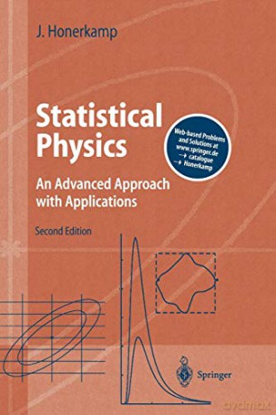 Statistical Physics: An Advanced Approach with Applications. Web-enhanced with Problems and Solutions (Advanced Texts in Physics) - Josef Honerkamp [KSIĄŻKA]