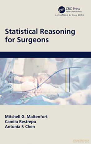 Statistical Reasoning for Surgeons - Mitchell G. Maltenfort [KSIĄŻKA]