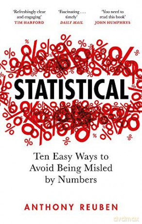 Statistical: Ten Easy Ways to Avoid Being Misled By Numbers - Anthony Reuben [KSIĄŻKA]