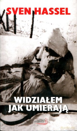 Widziałem jak umierają (wyd. 3, dodruk) - Sven Hassel [KSIĄŻKA]