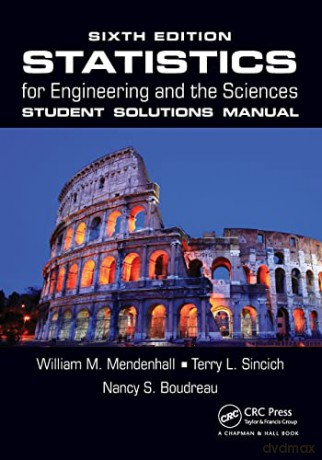 Statistics for Engineering and the Sciences, Sixth Edition Student Solutions Manual - William M. Mendenhall [KSIĄŻKA]