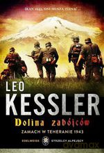 Dolina zabójców. Zamach w Teheranie 1943 - Leo Kessler [KSIĄŻKA]