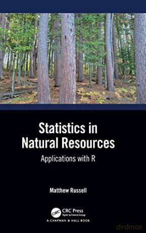 Statistics in Natural Resources: Applications with R - Matthew Russell [KSIĄŻKA]