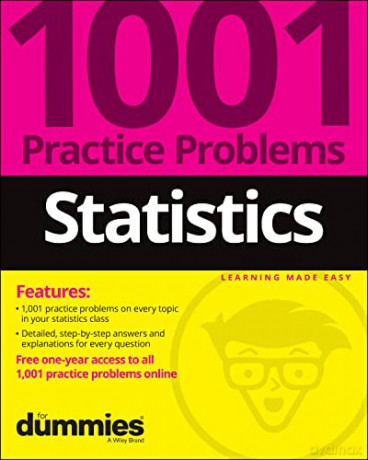 Statistics: 1001 Practice Problems For Dummies (+ Free Online Practice) - The Experts at Dummies [KSIĄŻKA]