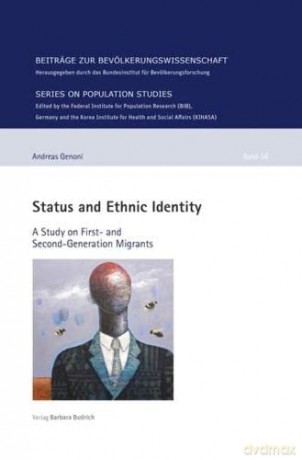 Status and Ethnic Identity: A Study on First- and Second-Generation Migrants: 56 (Beiträge zur Bevölkerungswissenschaft) - Andreas Genoni [KSIĄŻKA]