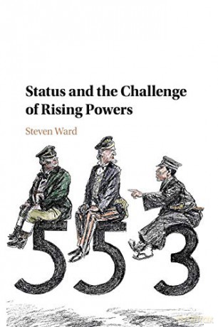 Status and the Challenge of Rising Powers - Steven Ward [KSIĄŻKA]