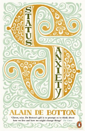Status Anxiety - Alain de Botton [KSIĄŻKA]