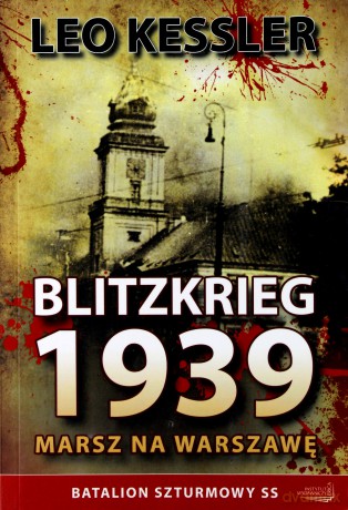 Blitzkrieg 1939. Marsz na Warszawę - Leo Kessler [KSIĄŻKA]
