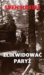 Zlikwidować Paryż - Sven Hassel [KSIĄŻKA]