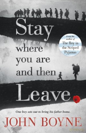 Stay Where You Are And Then Leave - John Boyne [KSIĄŻKA]