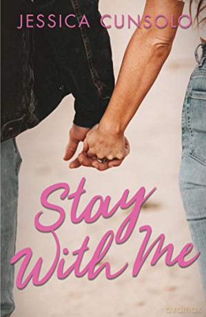 Stay With Me (A Wattpad Novel) - Jessica Cunsolo [KSIĄŻKA]
