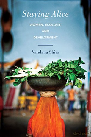 Staying Alive: Women, Ecology, and Development - Dr Vandana Shiva [KSIĄŻKA]