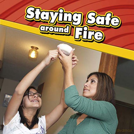 Staying Safe around Fire - Lucia Raatma [KSIĄŻKA]