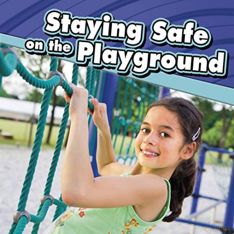 Staying Safe at the Playground - Lucia Raatma [KSIĄŻKA]