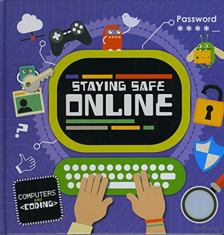 Staying safe online (Computers and Coding) - teffi Cavell-Clarke [KSIĄŻKA]