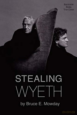 Stealing Wyeth - Bruce E. Mowday [KSIĄŻKA]