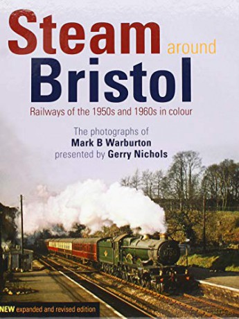 Steam Around Bristol: Revised Edition - Gerry Nichols [KSIĄŻKA]