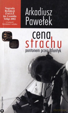 Cena strachu. Pontonem przez Atlantyk - Arkadiusz Pawełek [KSIĄŻKA]