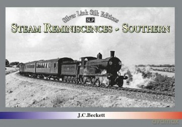 STEAM REMINISCENCES: SOUTHERN - John C. Beckett [KSIĄŻKA]