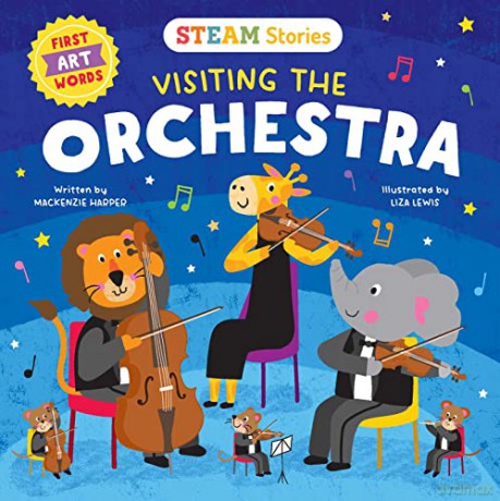 Steam Stories Visiting the Orchestra: First Art Words - MacKenzie Harper [KSIĄŻKA]