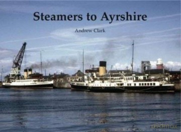 Steamers to Ayrshire - Andrew Clark [KSIĄŻKA]