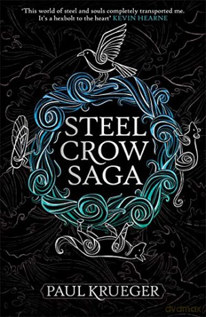 Steel Crow Saga - Paul Krueger [KSIĄŻKA]
